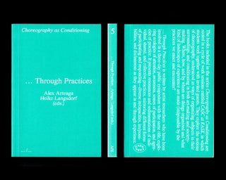 Alex Arteaga & Heike Langsdorf (eds.) / … Through Practices Alex Arteaga & Heike Langsdorf (eds.) / … Through Practices