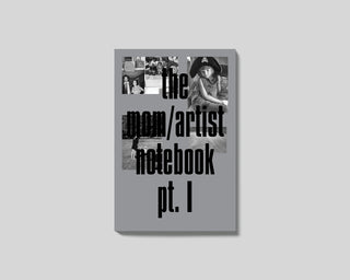 the mom/artist notebook pt. I