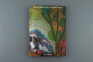 Gijs Frieling / That very night in Max’s room a forest grew…