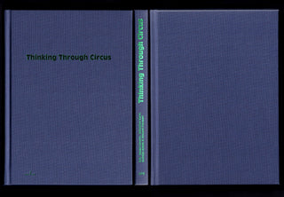 Bauke Lievens, Quintijn Ketels, Sebastian Kann, Vincent Focquet (eds.) / Thinking Through Circus